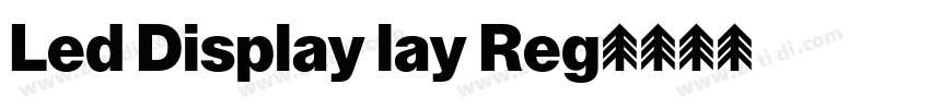 Led Display lay Reg字体转换